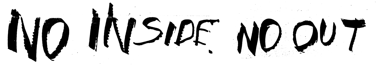 No Inside No Out